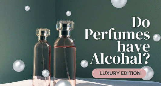 Do Perfumes Have Alcohol in Them?